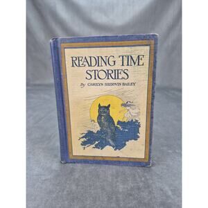 Reading Time Stories Antique Vintage Book By Carolyn Sherwin Bailey 1923
